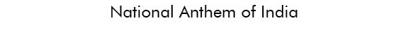  National Anthem of India  